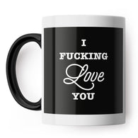 I Fucking Love You Mug